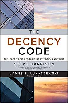(PDF)The Decency Code The Leader&rsquo;s Path to Building Integrity and Trust 1st Edition