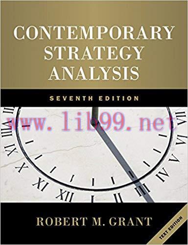 Contemporary Strategy Analysis: Text Only 7th Edition,