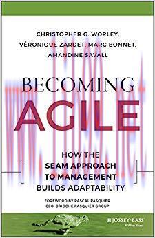 (PDF)Becoming Agile: How the SEAM Approach to Management Builds Adaptability (J-B Short Format ...