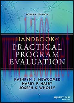Handbook of Practical Program Evaluation (Essential Texts for Nonprofit and Public Leadership a...