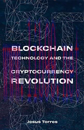 [FOX-Ebook]Blockchain Technology and The Cryptocurrency Revolution: A Fundamental Understanding...