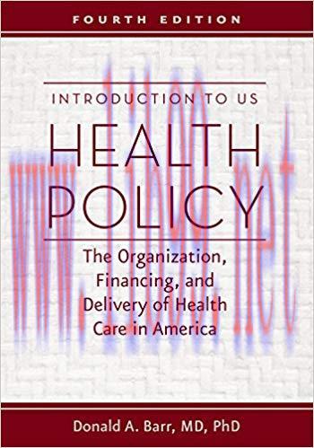 Introduction to US Health Policy fourth edition Edition,