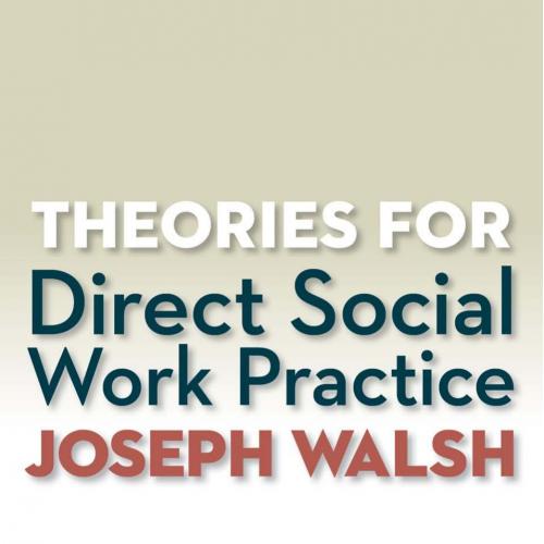 Theories for Direct Social Work Practice, 3rd ed. - Wei Zhi