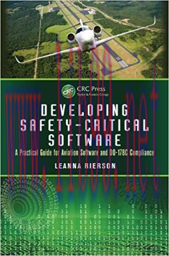 Developing Safety-Critical Software: A Practical Guide for Aviation Software and DO-178C Compli...