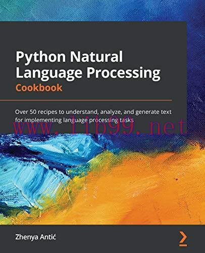 [FOX-Ebook]Python Natural Language Processing Cookbook: Over 50 recipes to understand, analyze,...