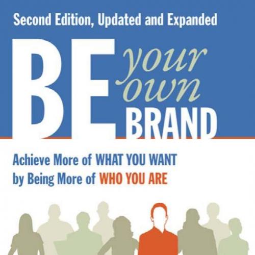 Be Your Own Brand Achieve More of What You Want