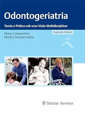 [AME]Odontogeriatria: Teoria e Prática sob uma Visão Multidisciplinar (Portuguese Edition) (EPU...