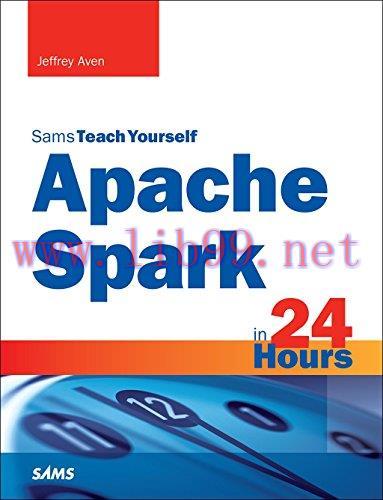 [FOX-Ebook]Sams Teach Yourself Apache Spark in 24 Hours