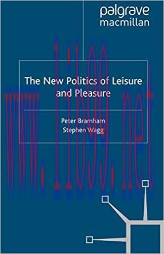 The New Politics of Leisure and Pleasure 2011 Edition,