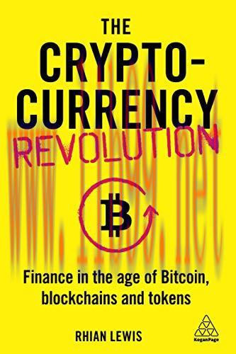 [FOX-Ebook]The Cryptocurrency Revolution: Finance in the Age of Bitcoin, Blockchains and Tokens