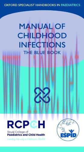 [AME]Manual of Childhood Infections (Oxford Specialist Handbooks in Paediatrics), 3e