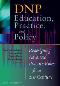 [AME]DNP Education, Practice, and Policy: Redesigning Advanced Practice Roles for the 21st Cent...