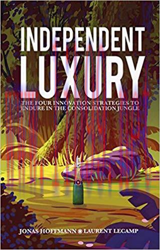 (PDF)Independent Luxury: The Four Innovation Strategies To Endure In The Consolidation Jungle 1...