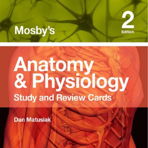 Mosby's Anatomy & Physiology Study and Review Cards, 2nd Edition