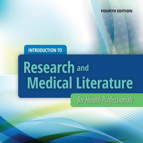 Introduction to Research and Medical Literature for Health Professionals