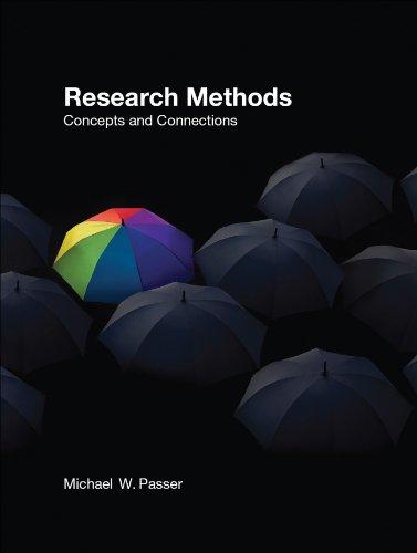 Research Methods Concepts and Connections 1st Edition by Michael Passer-Michael Passer