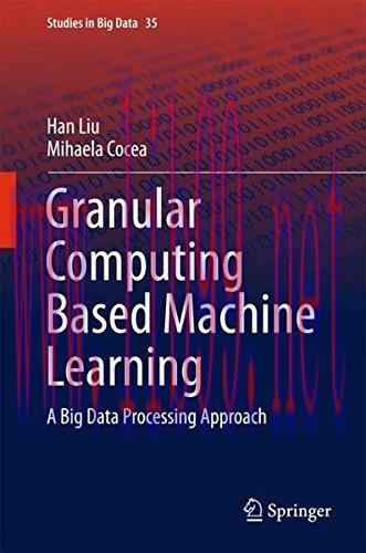 [FOX-Ebook]Granular Computing Based Machine Learning: A Big Data Processing Approach