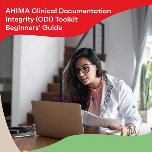 [AME]AHIMA Clinical Documentation Integrity (CDI) Toolkit Beginners Guide (High Quality Image P...