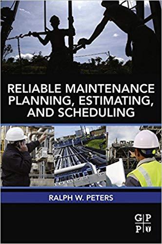 (PDF)Reliable Maintenance Planning, Estimating, and Scheduling 1st Edition