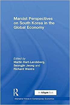(PDF)Marxist Perspectives on South Korea in the Global Economy (Alternative Voices in Contempor...
