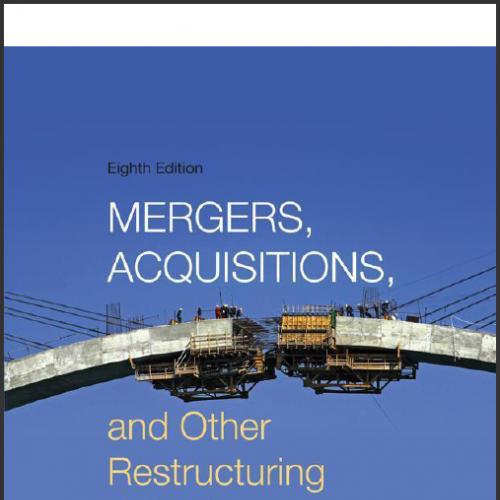 (Test Bank)Mergers Acquisitions and Other Restructuring Activities 8th Edition by DePamphilis.z...