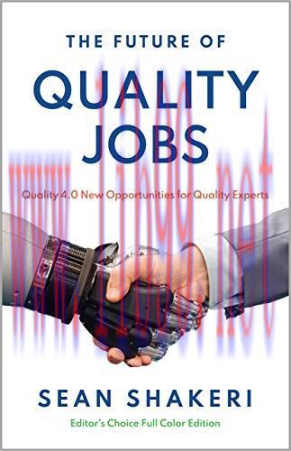 [FOX-Ebook]The Future of Quality Jobs: Quality 4.0 New Opportunities for Quality Experts