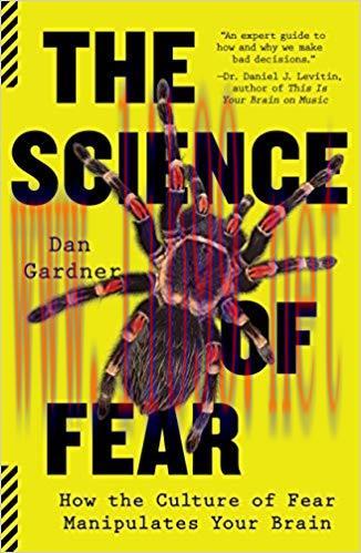 The Science of Fear: How the Culture of Fear Manipulates Your Brain Reprint Edition,