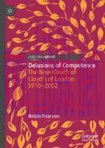 [PDF]Delusions of Competence: The Near-Death of Lloyd&rsquo;s of London 1970--2002
