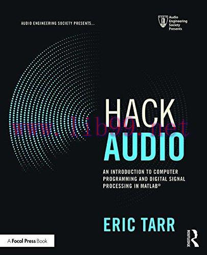 [FOX-Ebook]Hack Audio: An Introduction to Computer Programming and Digital Signal Processing in...