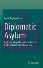 [PDF]Diplomatic Asylum: Exploring a Legal Basis for the Practice Under General International La...