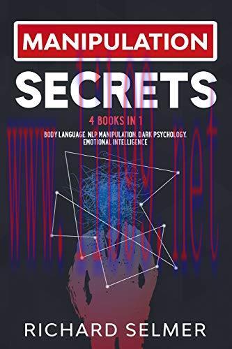 [FOX-Ebook]Manipulation Secrets: 4 books in 1: Body Language, NLP Manipulation, Dark Psychology...