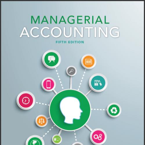 (Test Bank)Managerial Accounting 5th Edition by Karen W. Braun.zip