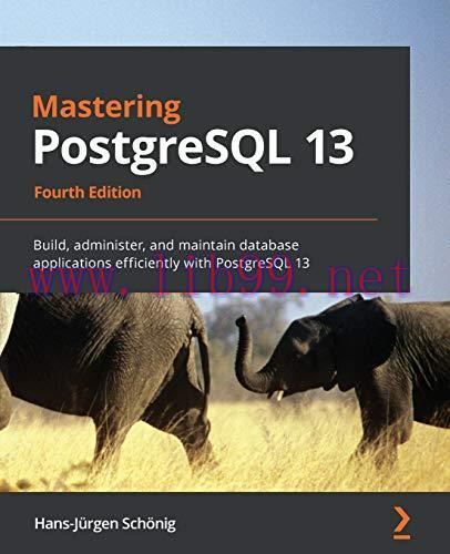 [FOX-Ebook]Mastering PostgreSQL 13, 4th Edition