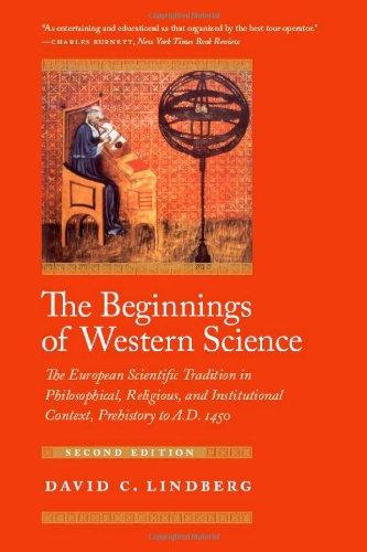 The Beginnings of Western Science: The European Scientific Tradition in Philosophical, Religiou...