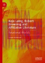 [PDF]Kojo Laing, Robert Browning and Affiliative Literature: Relational Worlds