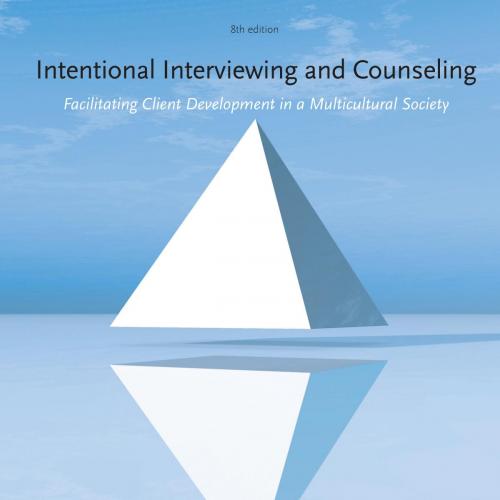 Intentional Interviewing and Counseling,8th Edition