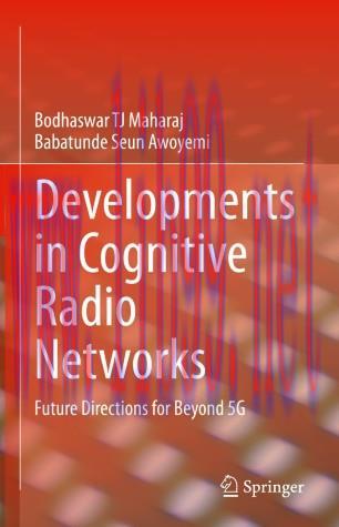 Developments in Cognitive Radio Networks