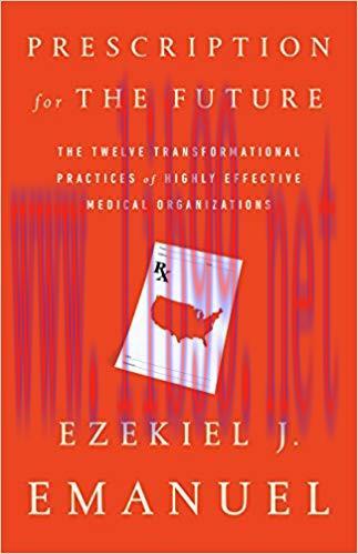 (PDF)Prescription for the Future: The Twelve Transformational Practices of Highly Effective Med...