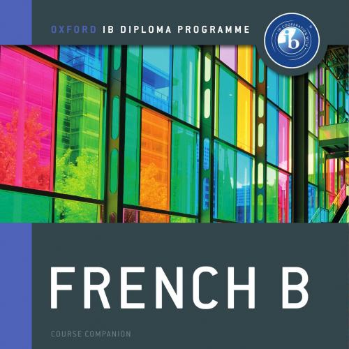 IB French B (IB Diploma Programme) by Christine Trumper & John Israel