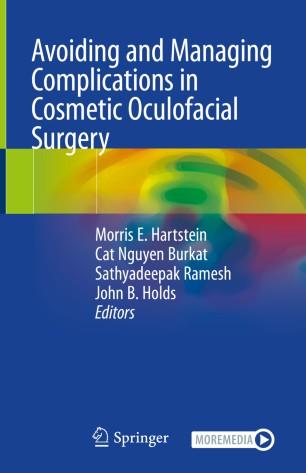 Avoiding and Managing Complications in Cosmetic Oculofacial Surgery