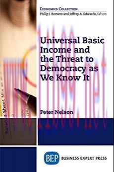 [PDF]Universal Basic Income and the Threat to Democracy As We Know It [Peter Nelson]