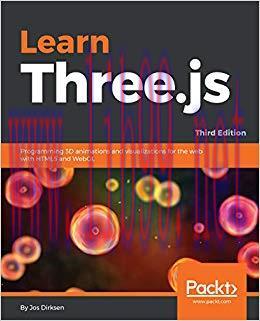 Learn Three.js: Programming 3D animations and visualizations for the web with HTML5 and WebGL, ...