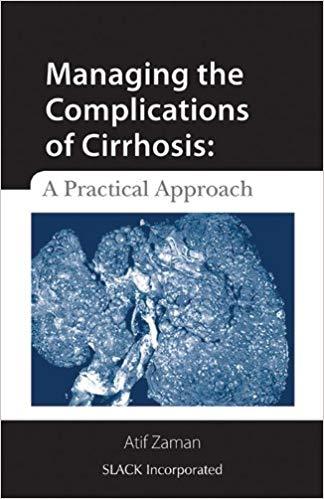 Managing the Complications of Cirrhosis A Practical Approach