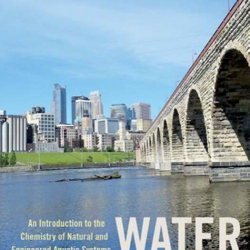Water Chemistry An Introduction to the Chemistry of Natural and Engineered Aquatic Systems