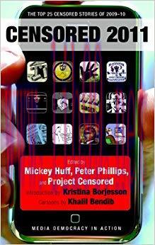 Censored 2011: The Top 25 Censored Stories of 2009-10 (Censored: The News That Didn&rsquo;t Make the ...