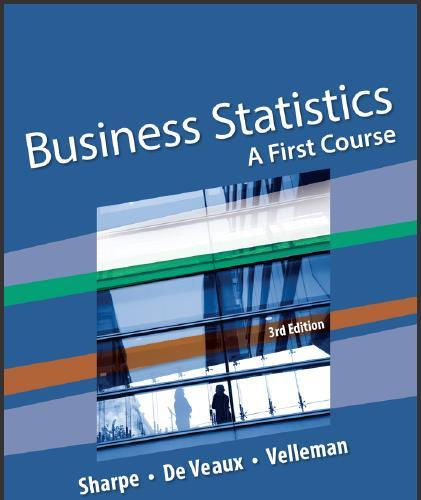 (Test Bank)Business Statistics A First Course 3rd Canadian Edition by Norean D. Sharpe.zip