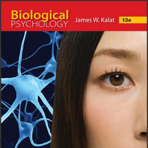 (TB)Biological Psychology 13th Edition by James W. Kalat.rar