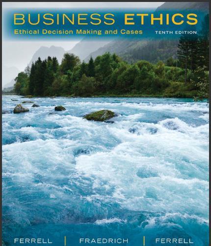 (Test Bank)Business Ethics-Ethical Decision Making & Cases 10th Edition by O. C. Ferrell.zip