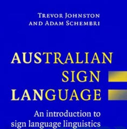 Australian Sign Language (Auslan)-An introduction to sign language linguistics - Trevor Johnsto...