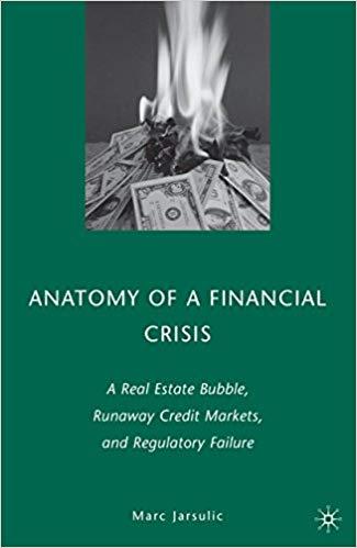 (PDF)Anatomy of a Financial Crisis A Real Estate Bubble, Runaway Credit Markets, and Regulatory...